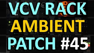 VCV Rack Ambient Patch #45
