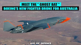 Meet Ghost Bat - Boeing’s New Loyal Wingman UCAV for Australia - AOD