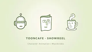 TOONCAFE SHOWREEL - Character Animation und Musikvideo