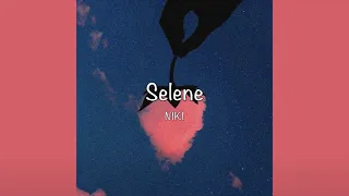 / Selene - NIKI (Lyrics) /