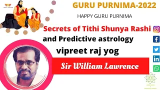 Secret of Tithi Shunya Rashi and Predictive astrology- William sir