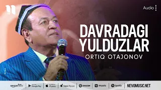 Ortiq Otajonov - Davradagi yulduzlar (audio)