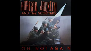 Roberto Jacketti & The Scooters - Why Don't You Care Anymore - 1985