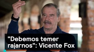 "Debemos temer rajarnos": Vicente Fox - Denise Maerker 10 en punto