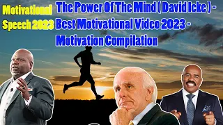 The Power Of The Mind ( David Icke ) - Best Motivational Video 2023 - Motivation Compilation