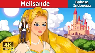 Melisande in Indonesian | Dongeng Bahasa Indonesia @IndonesianFairyTales