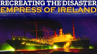 Empress Of Ireland | Tiny Sailors World | Recreating The Disaster EP7