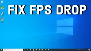 How To Fix FPS Drop While Gaming in Windows 10