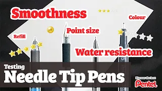 Testing Pentel needle tip pens- Comparing smoothness, water-resistance, and variations.