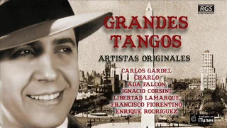 Grandes Tangos por artistas originales. Carlos Gardel, Charlo, Ada Falcón. Volver / Uno / El choclo