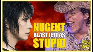 ⭐TED NUGENT BLASTS JOAN JETT AS "STUPID", 'MAYBE THE PLASTIC HAS GONE TO HER BRAIN'