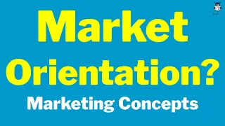 Market Orientation | Market Orientation vs Selling Orientation