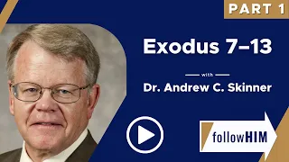 Follow Him Podcast: Exodus 7-13 — Part 1 w/ Dr. Andrew C. Skinner | Our Turtle House