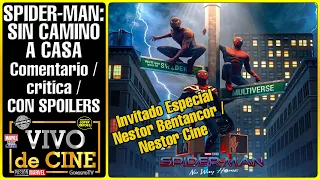 SPIDER-MAN: SIN CAMINO A CASA - critca CON SPOILERS -  invitado: Néstor Bentancor / Néstor Cine