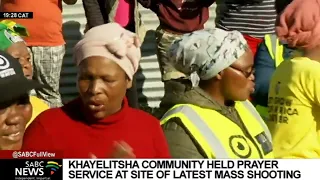Khayelitsha community hold prayer service at site of latest mass shooting
