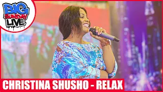 BIG SUNDAY LIVE | CHRISTINA SHUSHO - RELAX