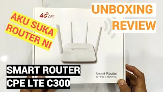 SMART ROUTER 4G CPE LTE C300 | KELEBIHAN ROUTER C300 | ROUTER MODIFIED