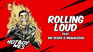Hotboy Wes - Rolling Loud (feat. Big Scarr & BigWalkDog) [Official Audio]