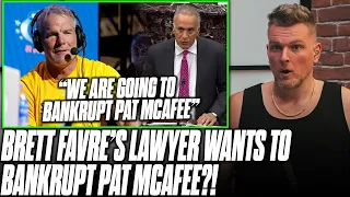 Brett Favre's Lawyer Says He Will "Bankrupt Pat McAfee" & More Lawsuit Updates