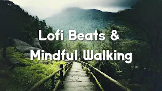 Lofi Beats & Mindful Walking | Tune into Your Steps with Relaxing Melodies, work, study, sleep