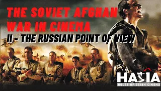 The Soviet Afghan war in cinema - Part II: the Russian point of view