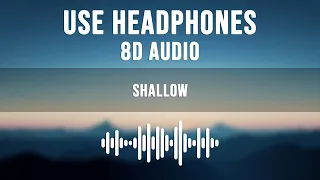 Lady Gaga, Bradley Cooper - Shallow (8D AUDIO)