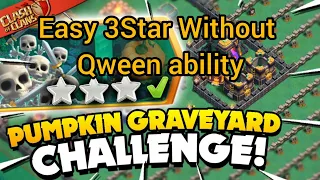 Easily 3 Star the Pumpkin Graveyard Challenge Without Qween Ability (Clash of Clans) #ZahidGaming07