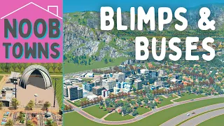 Completing our Mass Transit DLC town! | Noob Towns - a Cities Skylines by DLC series