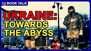 Book Talk: Towards the Abyss in Ukraine