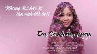 [Official MV Lyric] Em Sẽ Không Quên | Trần Nguyên Kim Ngân