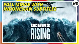 Oceans Rising | HD | Action | Full Movie in English with Indonesian Subtitles