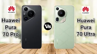 Huawei Pura 70 Pro Vs Huawei Pura 70 Ultra | Full Comparison | SB Tech