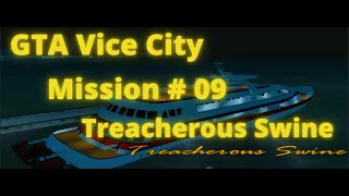 GTA Vice City   - Mission #09 - Treacherous Swine (HD)