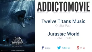 Jurassic World - Global Trailer Music #3 (Twelve Titans Music - Orbital Path)