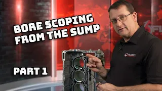 Bore Scoping from the Sump - Part 1 | Porsche 996, 997, 987, 986 | Bore Scoring