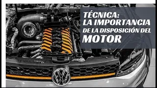 Técnica: La importancia de la disposición del motor