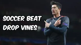 Soccer Beat Drop Vines #55