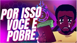 5 HÁBITOS DE PESSOAS POBRE QUE VOCÊ PRECISA DEIXAR DE FAZER SE QUISER SER RICO