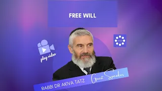 Free Will with Rabbi Dr Akiva Tatz