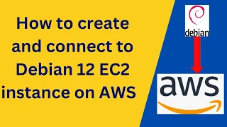 How to create and connect to Debian 12 EC2 instance on AWS