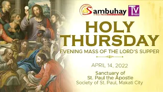 Sambuhay TV Mass | April 14, 2022 | Holy Thursday | Evening Mass of the Lord's Supper