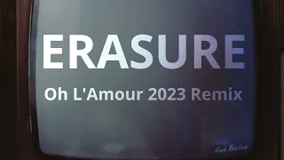 Erasure Oh L'Amour 2023 Remix. Happy New Year x