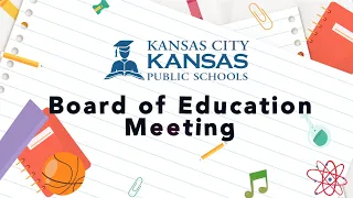KCKPS Board of Education Special Meeting 4.12.24