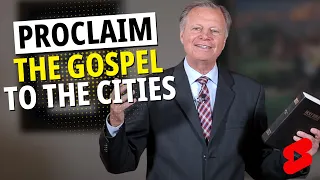 Ways to Effectively Proclaim the Gospel to the Cities  #sermon #shorts