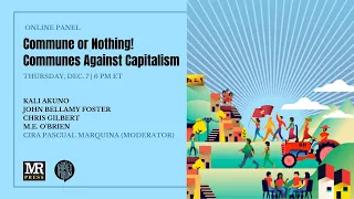 PANEL DISCUSSION: Commune or Nothing! Communes Against Capitalism