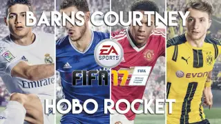 Barns Courtney - Hobo Rocket (FIFA 17 Soundtrack)