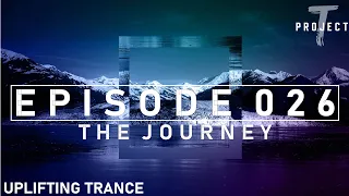 Uplifting Trance Mix - June 2021 / THE JOURNEY 026 - T-PROJECT