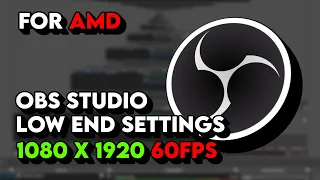 OBS STUDIO SETTINGS FOR AMD LOW END CPU !