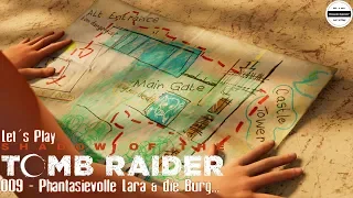 Shadow of the Tomb Raider #009 - Let´s Play Tomb Raider - Phantasievolle Lara & die Burg