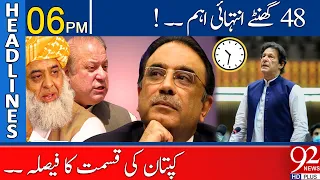 Big decision in 48 Hours !! | 06:00 PM | 03 March 2022 | 92NewsHD